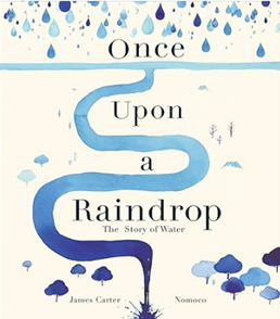 Once Upon a Raindrop by James Carter